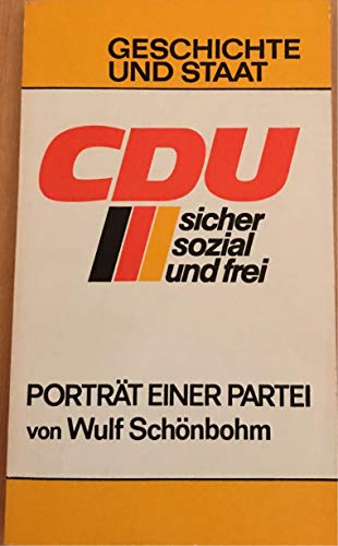 CDU : Porträt einer Partei. Geschichte und Staat ; Bd. 215 - Schönbohm, Wulf