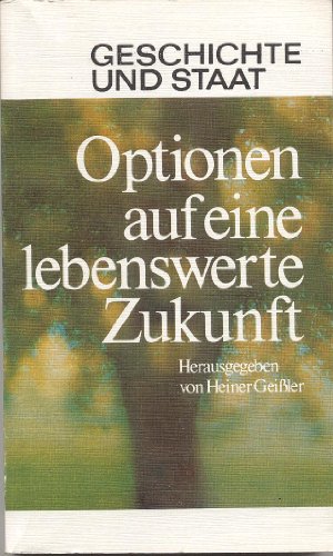 Beispielbild fr Optionen auf eine lebenswerte Zukunft. Analysen und Beitrge zu Umwelt und Wachstum. zum Verkauf von Versandantiquariat Felix Mcke