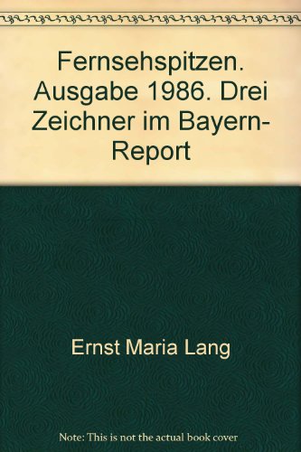 Beispielbild fr Fernsehspitzen : 3 Zeichner auf Sendung im Bayern-Report / hg. von Heinz Burghart. zum Verkauf von Antiquariat + Buchhandlung Bcher-Quell