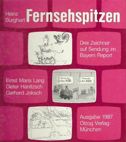 Beispielbild fr Fernsehspitzen - Ausgabe 1987 - Drei Zeichner auf Sendung im Bayern-Report zum Verkauf von 3 Mile Island