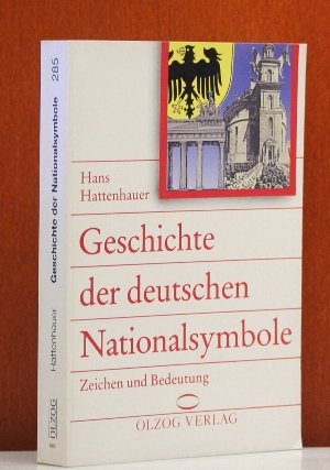 Stock image for Geschichte der deutschen Nationalsymbole - Zeichen und Bedeutung - Geschichte und Staat - Band 285 for sale by medimops