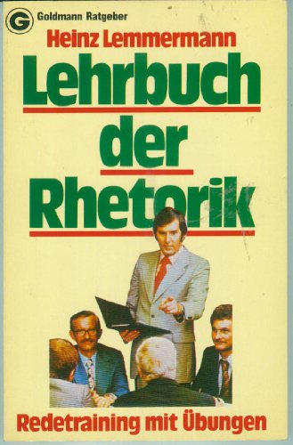 Beispielbild fr Lehrbuch der Rhetorik. Redetraining mit bungen zum Verkauf von medimops