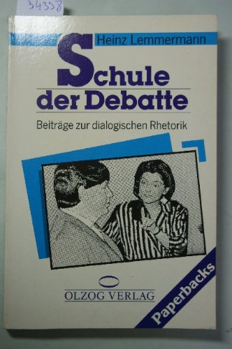 Imagen de archivo de Schule der Debatte. (6507 395). Beitrge zur dialogischen Rhetorik a la venta por medimops