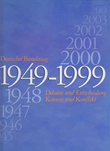Imagen de archivo de Deutscher Bundestag 1949 - 1999 : Debatte und Entscheidung, Konsens und Konflikt ; Bilder und Texte. Verl.-Ausg. a la venta por Antiquariat + Buchhandlung Bcher-Quell