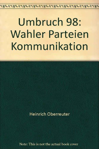 9783789280627: Umbruch 98: Wähler, Parteien, Kommunikation (German Edition)