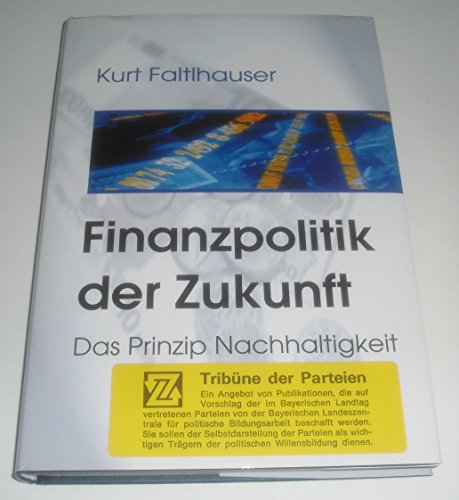 Finanzpolitik der Zukunft. Das Prinzip Nachhaltigkeit.