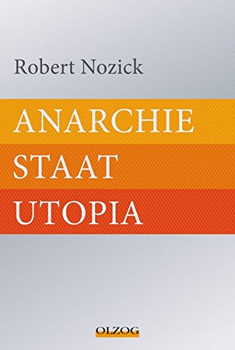Anarchie - Staat - Utopia - Robert Nozick