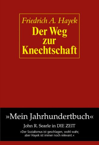 Der Weg zur Knechtschaft - Hayek, Friedrich A