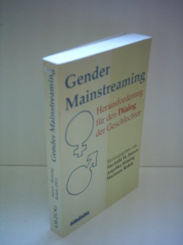 Gender Mainstreaming : Herausforderung für den Dialog der Geschlechter. hrsg. von Mechtild M. Jansen . - Jansen, Mechtild M. (Hrsg.)