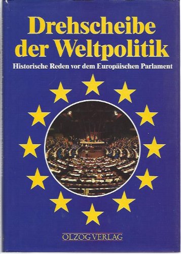 Beispielbild fr Drehscheibe der Weltpolitik. Historische Reden v. d. Europischen Parlament 1979-1987. zum Verkauf von Bojara & Bojara-Kellinghaus OHG