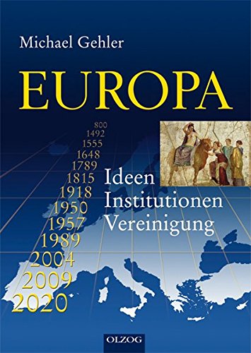 9783789281952: EUROPA: Ideen - Institutionen - Vereinigung