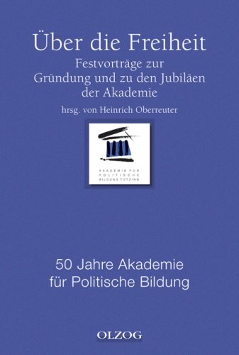 9783789282249: ber die Freiheit. Festvortrge zur Grndung und zu den Jubilen der Akademie