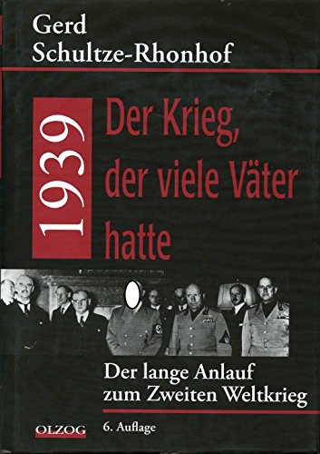 9783789282294: 1939 - Der Krieg, der viele Vter hatte: Der lange Anlauf zum Zweiten Weltkrieg