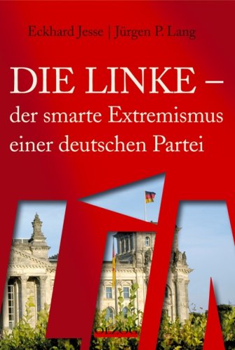 Beispielbild fr Die Linke. - der smarte Extremismus einer deutschen Partei. zum Verkauf von Antiquariat Eule