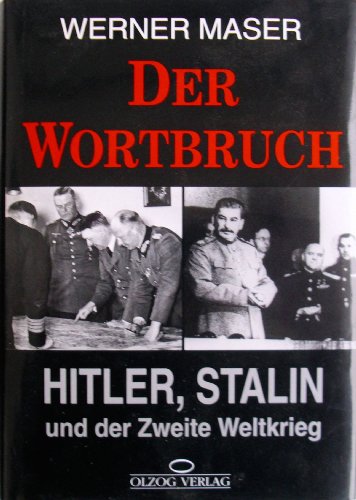 Beispielbild fr Der Wortbruch - Hitler Stalin und der Zweite Weltkrieg zum Verkauf von Bernhard Kiewel Rare Books