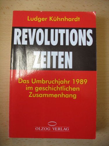 Stock image for Revolutionszeiten. Das Umbruchjahr im geschichtlichen Zusammenhang. for sale by Antiquariat Nam, UstId: DE164665634