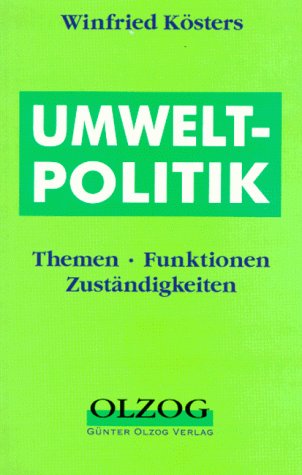 9783789288005: Umweltpolitik. Themen, Funktionen, Zustndigkeiten - Ksters, Winfried