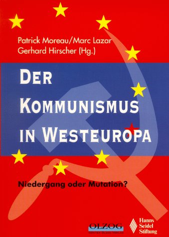 Beispielbild fr Der Kommunismus in Westeuropa. Niedergang oder Mutation? zum Verkauf von medimops