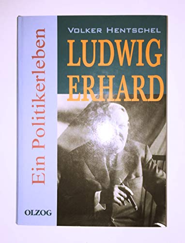 Beispielbild fr Ludwig Erhard. Ein Politikerleben zum Verkauf von medimops