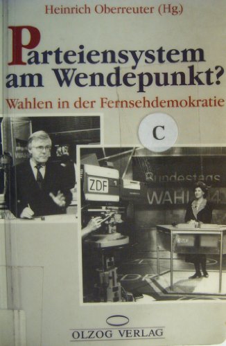 Beispielbild fr Parteiensystem am Wendepunkt?: Wahlen in der Fernsehdemokratie. Heinrich Oberreuter (Hsg.) zum Verkauf von BBB-Internetbuchantiquariat