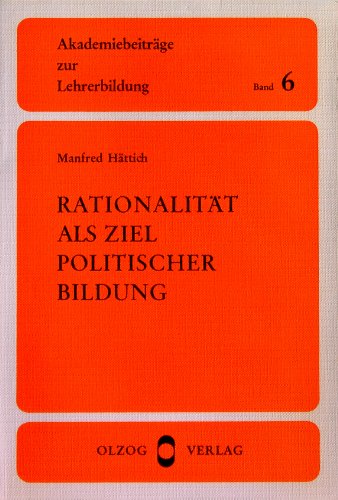Stock image for Rationalitt als Ziel politischer Bildung. Eine Einfhrung. for sale by Versandantiquariat Felix Mcke