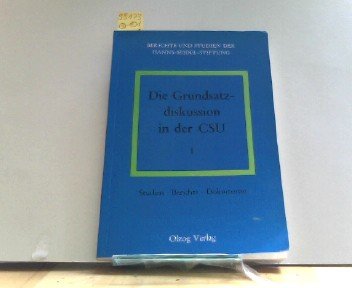 9783789298189: Die Grundsatzdiskussion in der CSU: Studien, Berichte, Dokumente (Berichte und Studien der Hanns-Seidel-Stiftung e.V. München) (German Edition)