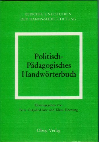Beispielbild fr Politisch-pdagogisches Handwrterbuch / hg. von Peter Gutjahr-Lser u. Klaus Hornung. zum Verkauf von Antiquariat + Buchhandlung Bcher-Quell