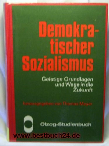 9783789298547: Demokratischer Sozialismus. Geistige Grundlagen und Wege in die Zukunft