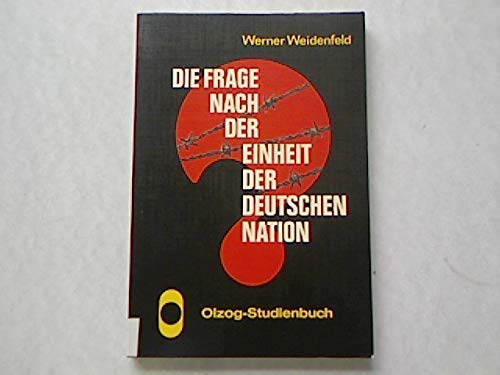 Die Frage nach der Einheit der deutschen Nation