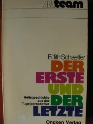 9783789321238: Der Erste und der Letzte. Heilsgeschichte aus der Vogelperspektive