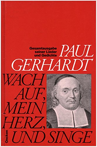 Beispielbild fr Wach auf, mein Herz, und singe. Gesamtausgabe seiner Lieder und Gedichte zum Verkauf von medimops