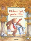 Imagen de archivo de Kleiner Igel, groer Br. Die besten Freunde entdecken die Welt a la venta por medimops