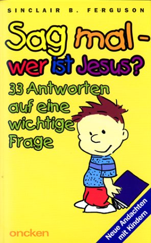 Beispielbild fr Sag mal - wer ist Jesus? zum Verkauf von medimops