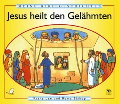 Jesus heilt den Gelähmten. Lukas 5,17-26, ab 4 Jahre