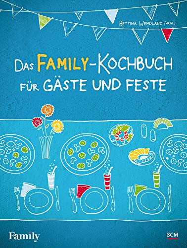 Beispielbild fr Das FAMILY-Kochbuch fr Gste und Feste zum Verkauf von medimops