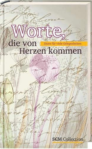 Worte, die von Herzen kommen: Zitate für viele Gelegenheiten - Schnabel, Norbert