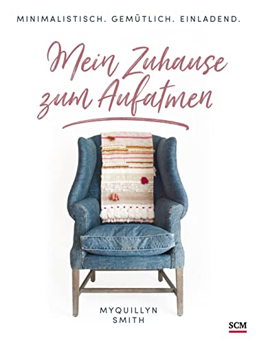 Imagen de archivo de Mein Zuhause zum Aufatmen: Minimalistisch. Gemtlich. Einladend. a la venta por medimops