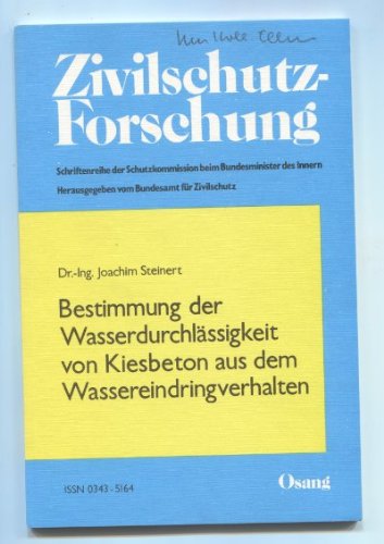 9783789400568: Bestimmung der Wasserdurchlässigkeit von Kiesbeton aus dem Wassereindringverhalten (Zivilschutz-Forschung) (German Edition)