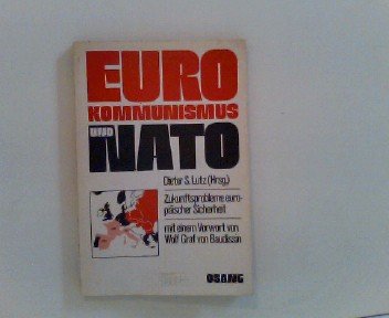 Stock image for Eurokommunismus und NATO. Zukunftsprobleme europischer Sicherheit for sale by Bernhard Kiewel Rare Books