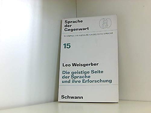 9783789501180: Die geistige Seite der Sprache und ihre Erforschung. Sprache der Gegenwart