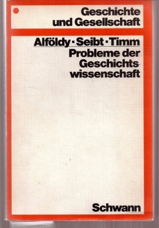 Imagen de archivo de Probleme der Geschichtswisseschaft (Geschichte der Gesellschaft) a la venta por medimops