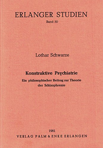 Konstruktive Psychiatrie. - Schwarze, Lothar