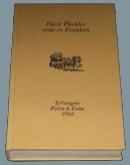 Beispielbild fr Frst Pckler reist in Franken - Bibliotheca Franconica - Faksimilenachdrucke seltener frnkischer Bcher und Texte zum Verkauf von 3 Mile Island