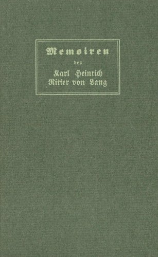 Beispielbild fr Die Memoiren des Karl Heinrich Ritters von Lang. zum Verkauf von Antiquariat Kai Gro
