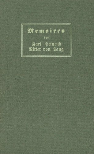 Die Memoiren des Karl Heinrich Ritters von Lang.