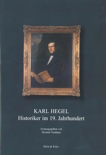 Stock image for Karl Hegel - Historiker im 19. Jahrhundert. for sale by Antiquariat Matthias Wagner
