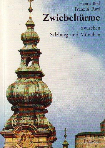 Stock image for Zwiebeltrme zwischen Salzburg und Mnchen for sale by Hylaila - Online-Antiquariat