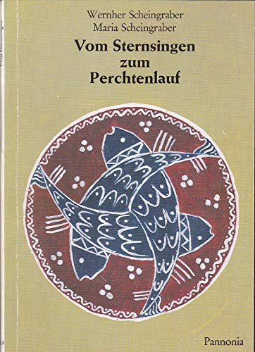Beispielbild fr Vom Sternsingen zum Perchtenlauf (Kleine Pannonia-Reihe ; 53) (German Edition) zum Verkauf von Antiquariat Armebooks