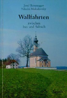 Beispielbild fr Wallfahrten zwischen Inn und Salzach zum Verkauf von medimops