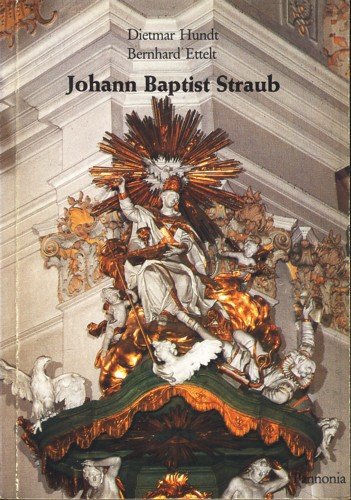 Johann Baptist Straub - Dietmar Hundt